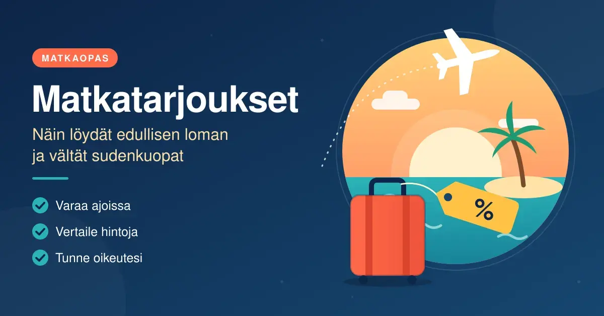 Kuvituskuva matkatarjouksista, jossa oranssi matkalaukku ja prosenttimerkillä varustettu hintalappu näkyvät auringonlaskun, palmusaaren ja lentokoneen edessä, ja vieressä on teksti "Matkatarjoukset – näin löydät edullisen loman ja vältät sudenkuopat".