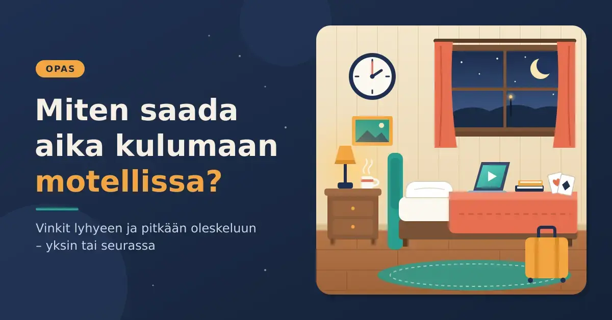Kuvituskuva motellihuoneesta, jossa on sänky, kannettava tietokone, kirjoja, pelikortit, höyryävä kahvikuppi, seinäkello ja matkalaukku sekä otsikko ”Miten saada aika kulumaan motellissa?”.